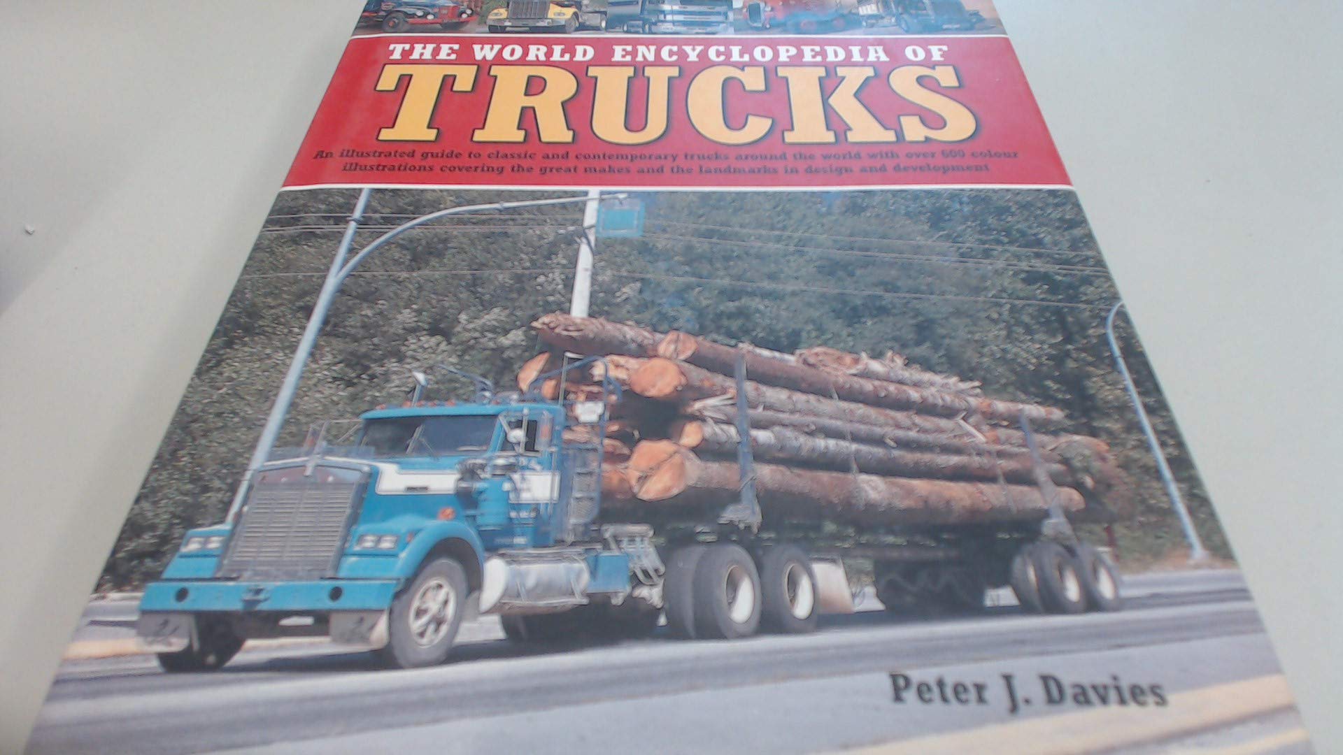 The world encyclopedia of trucks: an illustrated guide to classic